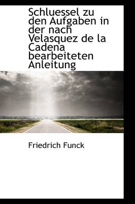 Book cover for Schluessel Zu Den Aufgaben in Der Nach Velasquez de la Cadena Bearbeiteten Anleitung