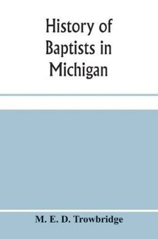 Cover of History of Baptists in Michigan