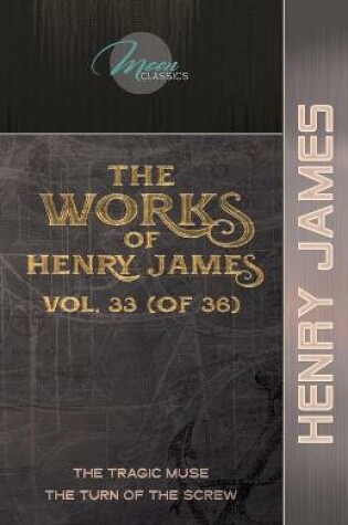 Cover of The Works of Henry James, Vol. 33 (of 36)