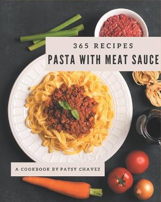 Book cover for 365 Pasta with Meat Sauce Recipes