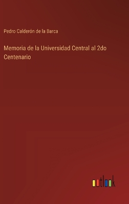 Book cover for Memoria de la Universidad Central al 2do Centenario