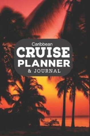 Cover of Caribbean Cruise Planner & Journal