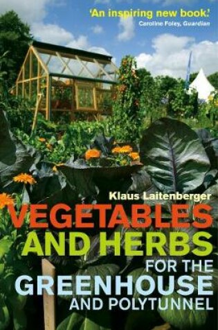 Cover of Vegetables and Herbs for the Greenhouse and Polytunnel
