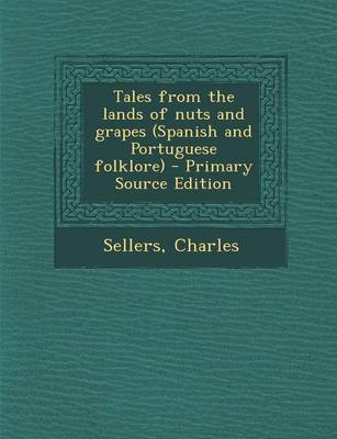 Book cover for Tales from the Lands of Nuts and Grapes (Spanish and Portuguese Folklore)