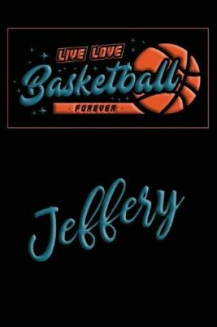 Cover of Live Love Basketball Forever Jeffery