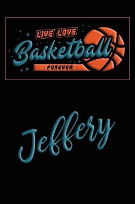 Book cover for Live Love Basketball Forever Jeffery