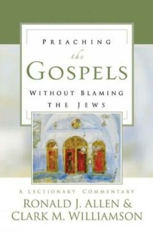 Cover of Preaching the Gospels without Blaming the Jews
