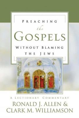 Book cover for Preaching the Gospels without Blaming the Jews