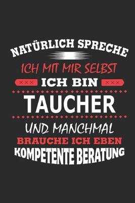 Book cover for Naturlich spreche ich mit mir selbst Ich bin Taucher und manchmal brauche ich eben kompetente Beratung