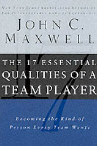 Cover of The 17 Essential Qualities of a Team Player