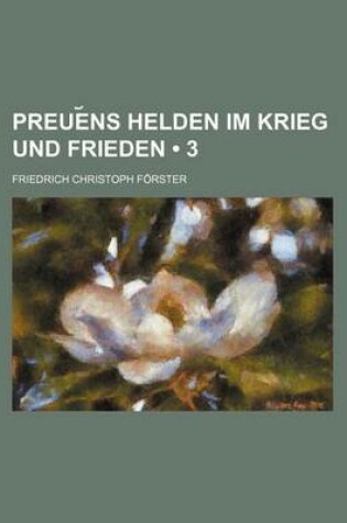 Cover of Preussens Helden Im Krieg Und Frieden (3)