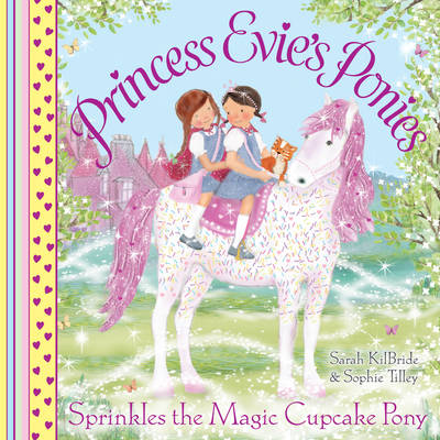 Book cover for Princess Evie's Ponies: Sprinkles the Magic Cupcake Pony