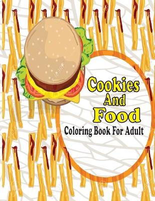 Book cover for Cookies And Food Coloring Book For Adult