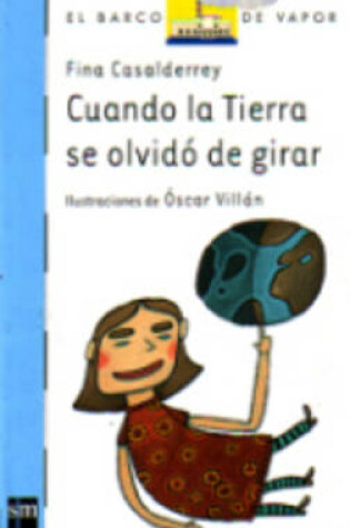 Cover of Cuando la tierra se olvido de girar