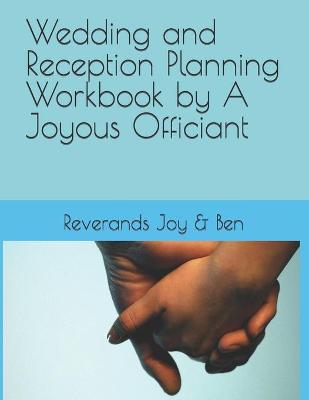 Book cover for Wedding and Reception Planning Workbook by A Joyous Officiant