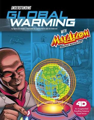 Book cover for Understanding Global Warming with Max Axiom Super Scientist: 4D An Augmented Reading Science Experience