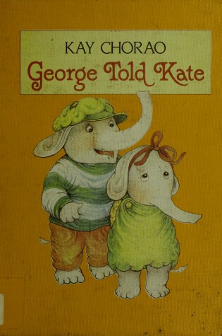 Cover of Chorao Kay : George Told Kate (Hbk)