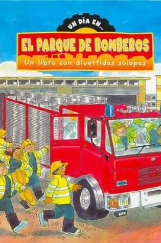 Cover of Un Dia En El Parque de Bomberos