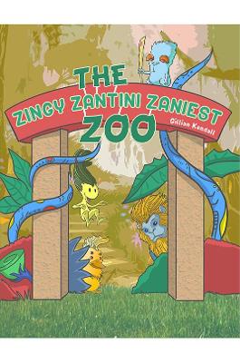 Book cover for The Zingy Zantini Zaniest Zoo