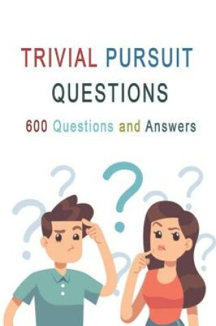 Cover of Trivial Pursuit Questions