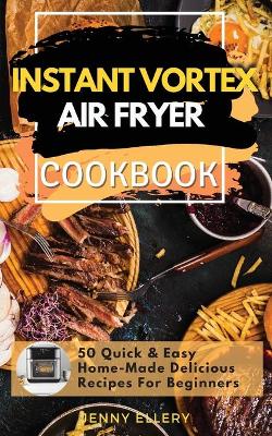 Cover of Instant Vortex Air Fryer Cookbook