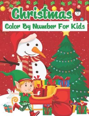 Book cover for Christmas Color By Number For Kids