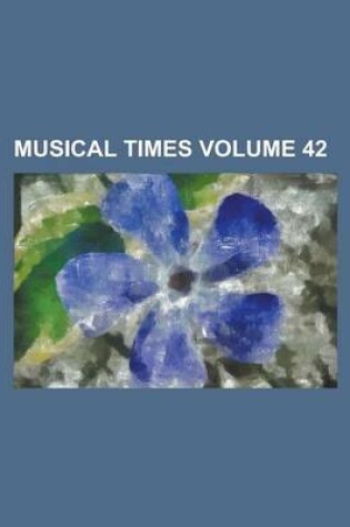 Cover of Musical Times Volume 42