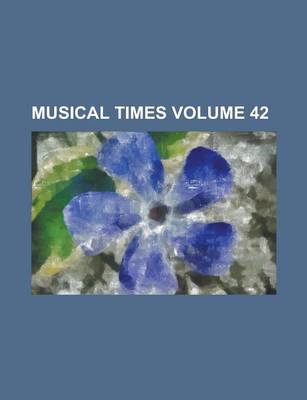 Book cover for Musical Times Volume 42