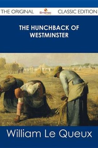Cover of The Hunchback of Westminster - The Original Classic Edition