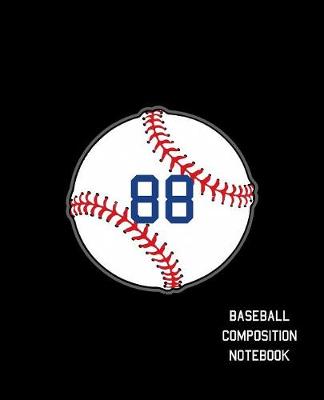Book cover for 88 Baseball Composition Notebook