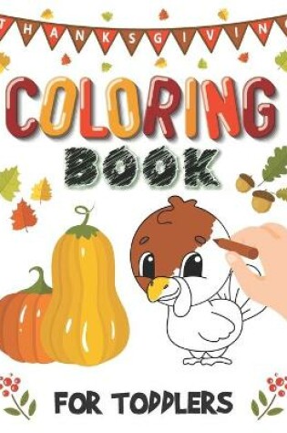 Cover of Thanksgiving Coloring Book For Toddlers
