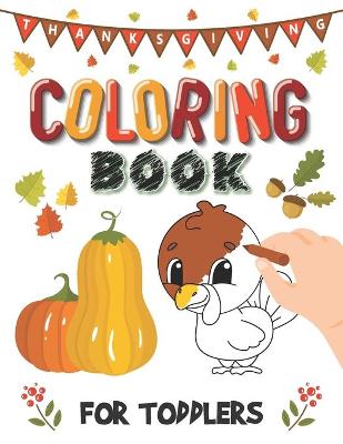 Book cover for Thanksgiving Coloring Book For Toddlers