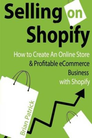 Cover of Selling on Shopify