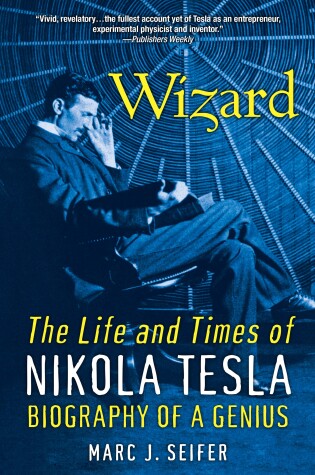 Book cover for Wizard: The Life And Times Of Nikola Tesla