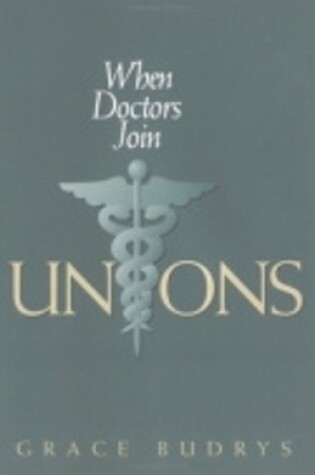 Cover of When Doctors Join Unions