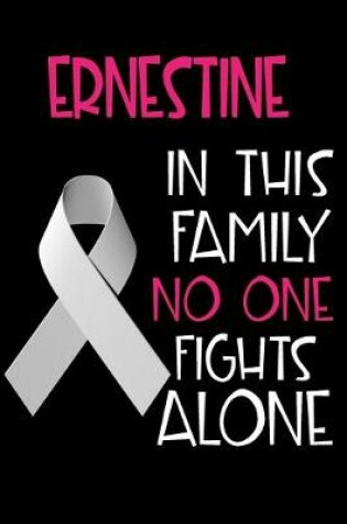 Cover of ERNESTINE In This Family No One Fights Alone