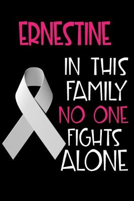 Book cover for ERNESTINE In This Family No One Fights Alone