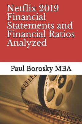 Book cover for Netflix 2019 Financial Statements and Financial Ratios Analyzed