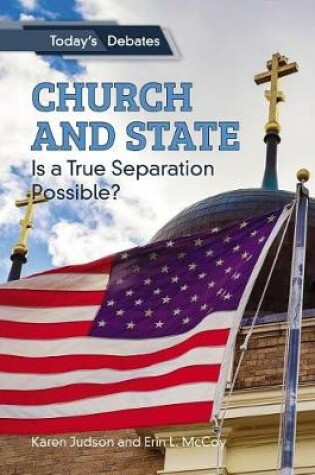 Cover of Church and State: Is a True Separation Possible?