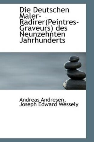 Cover of Die Deutschen Maler-Radirer(peintres-Graveurs) Des Neunzehnten Jahrhunderts