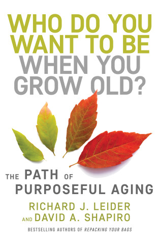 Cover of Who Do You Want to Be When You Grow Old?