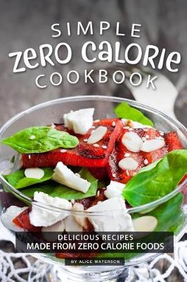 Book cover for Simple Zero Calorie Cookbook