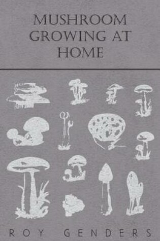 Cover of Mushroom Growing at Home