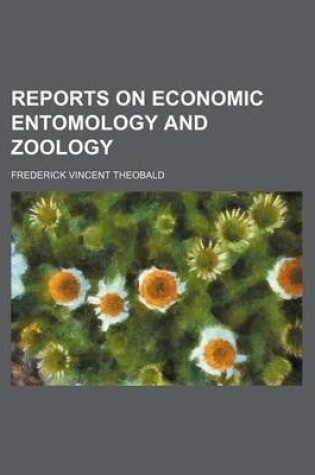 Cover of Reports on Economic Entomology and Zoology