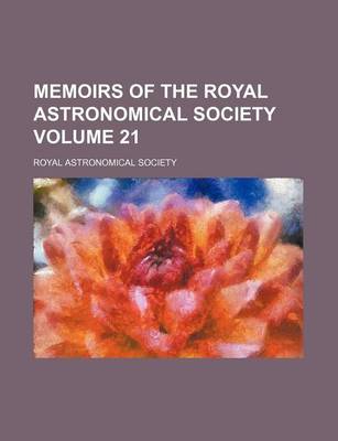 Book cover for Memoirs of the Royal Astronomical Society Volume 21