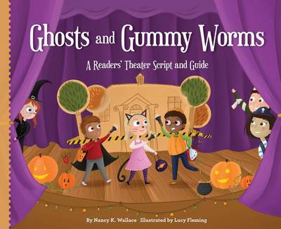 Cover of Ghosts and Gummy Worms: A Readers' Theater Script and Guide