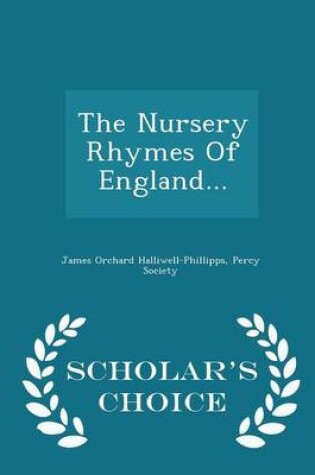 Cover of The Nursery Rhymes of England... - Scholar's Choice Edition