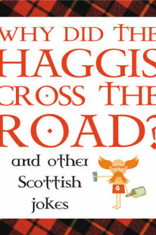 Cover of Why Did the Haggis Cross the Road?