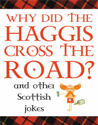 Book cover for Why Did the Haggis Cross the Road?