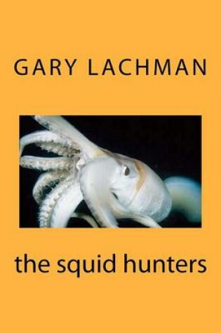 Cover of The squid hunters